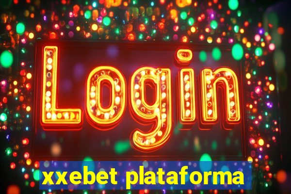 xxebet plataforma